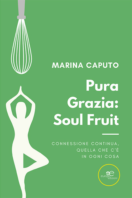 Pura grazia: soul fruit
