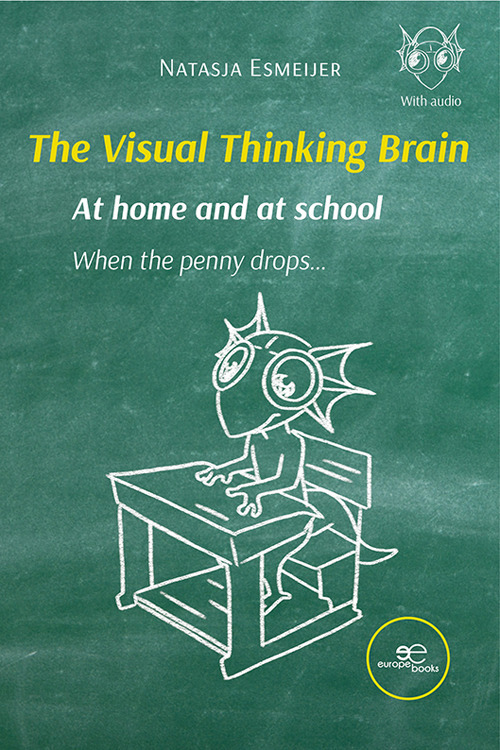 The visual thinking brain at home and at school