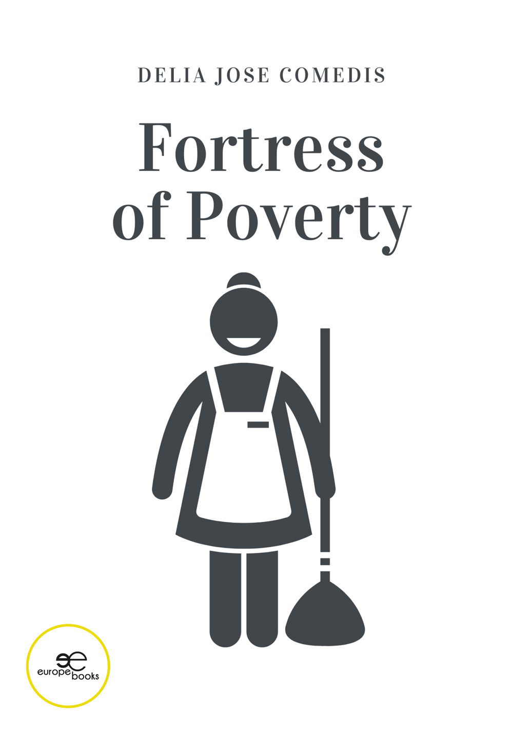 Fortress of poverty