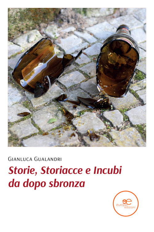 Storie, storiacce e incubi da dopo sbronza