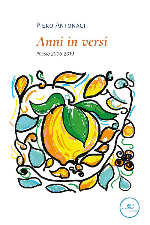 Anni in versi. Poesie 2006-2019
