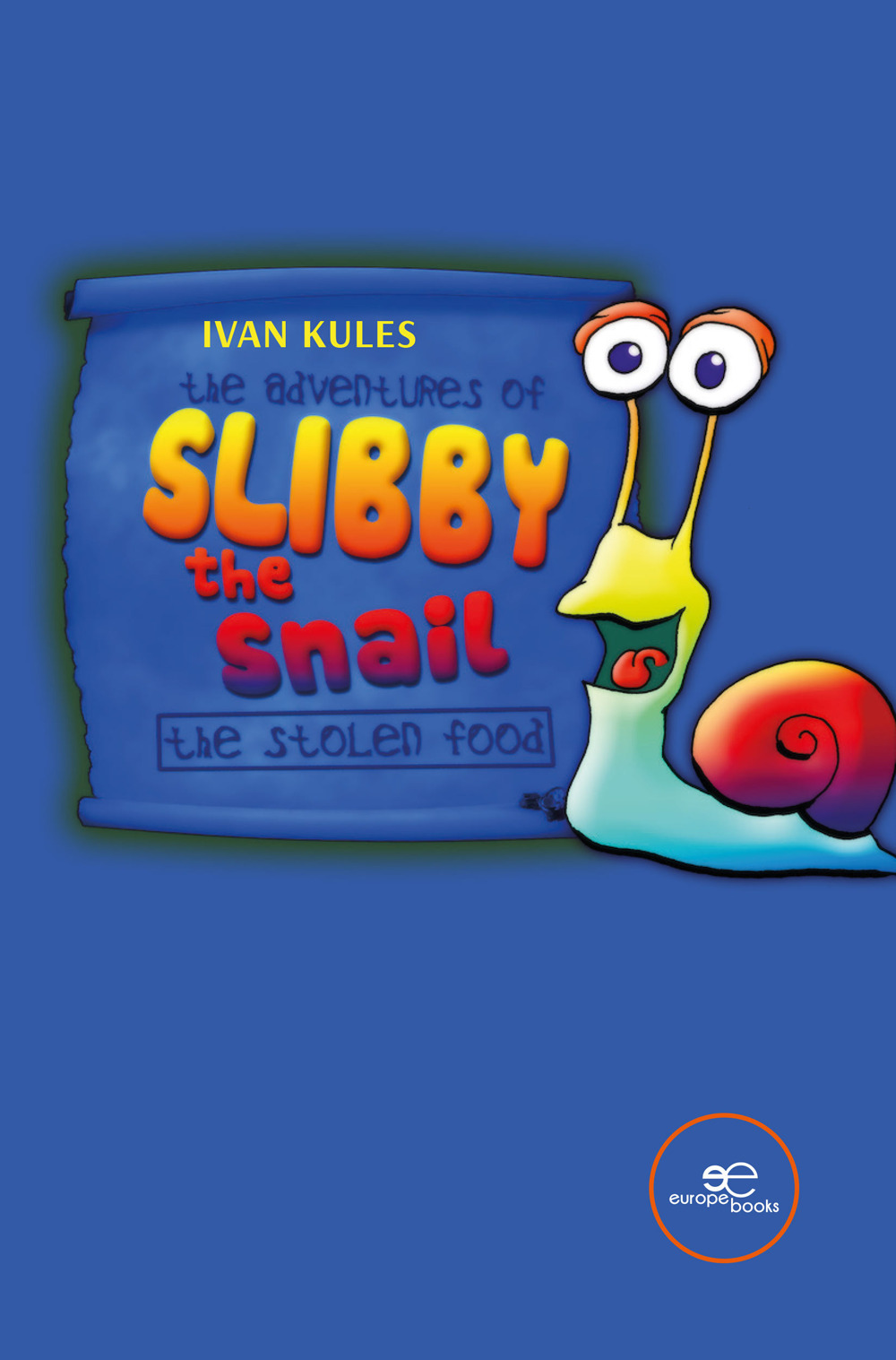 The adventures of Slibby the Snail. The stolen food