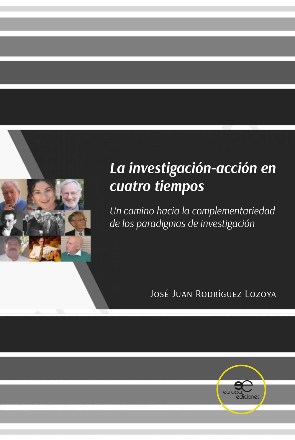 La investigación-acción en cuatro tiempos. Un camino hacia la complementariedad de los paradigmas de investigación