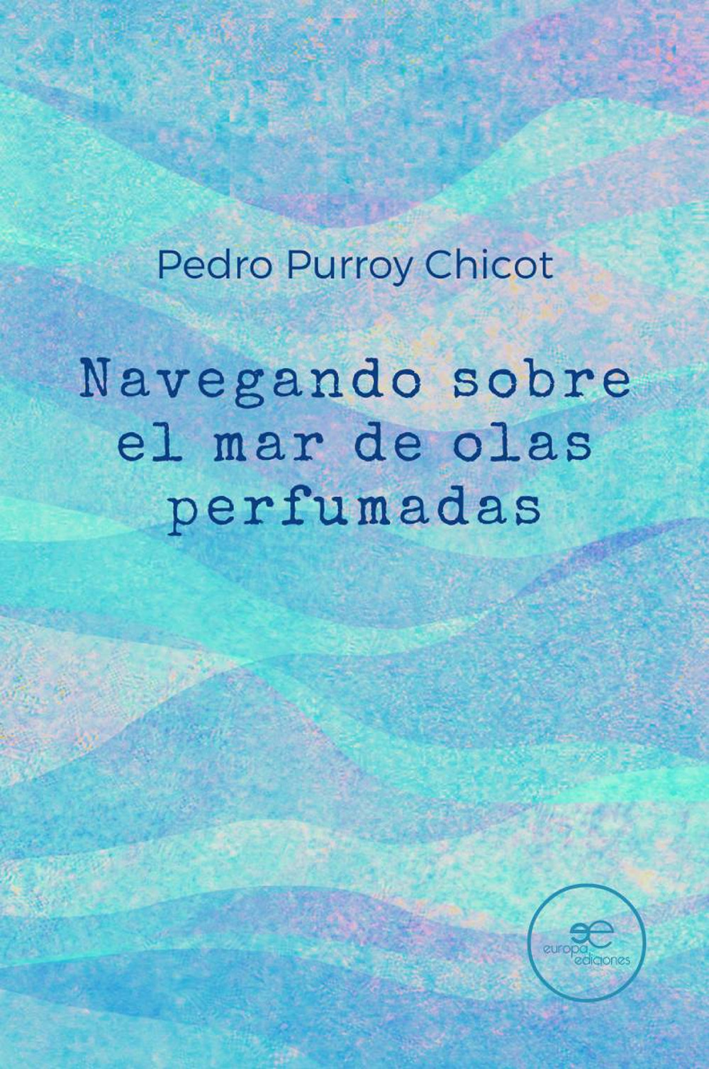 Navegando sobre el mar de olas perfumadas