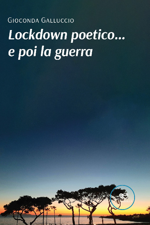 Lockdown poetico… e poi la guerra