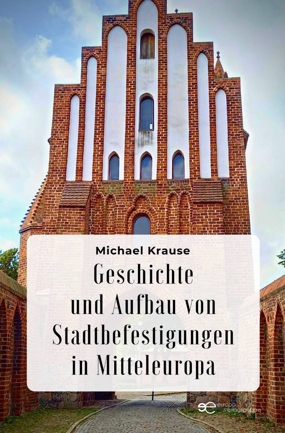 Geschichte und Aufbau von Stadtbefestigungen in Mitteleuropa
