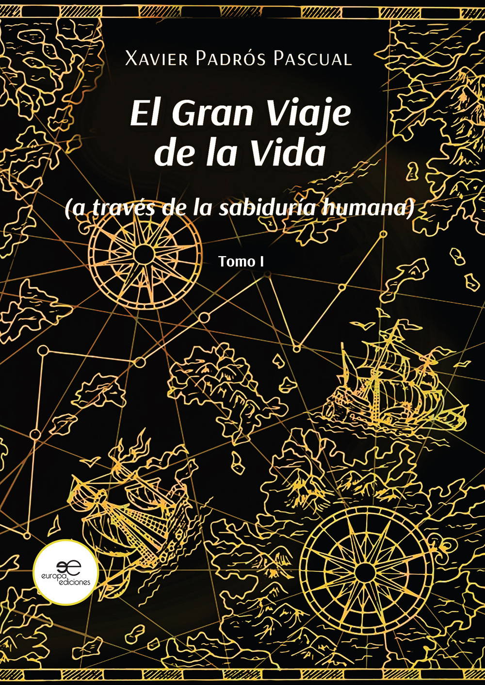 El gran viaje de la vida (A través de la sabiduría humana). Vol. 1