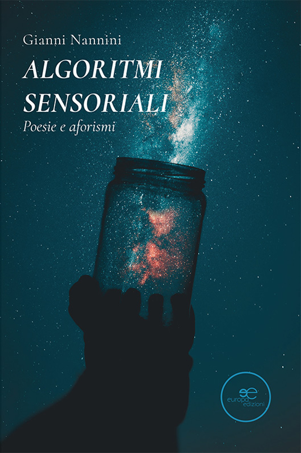 Algoritmi sensoriali. Poesie e aforismi