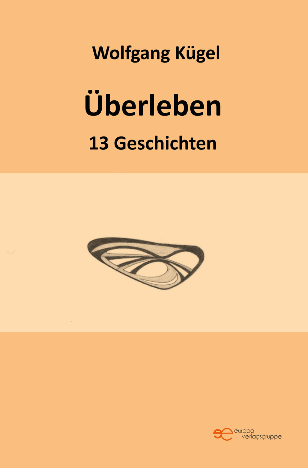 Überleben. 13 geschichten