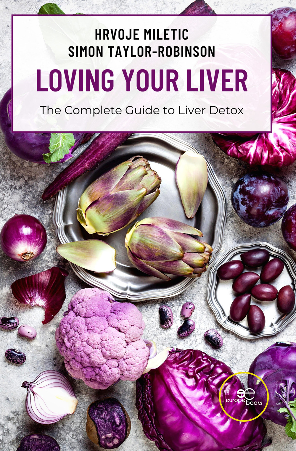 Loving your liver. The complete guide to liver detox
