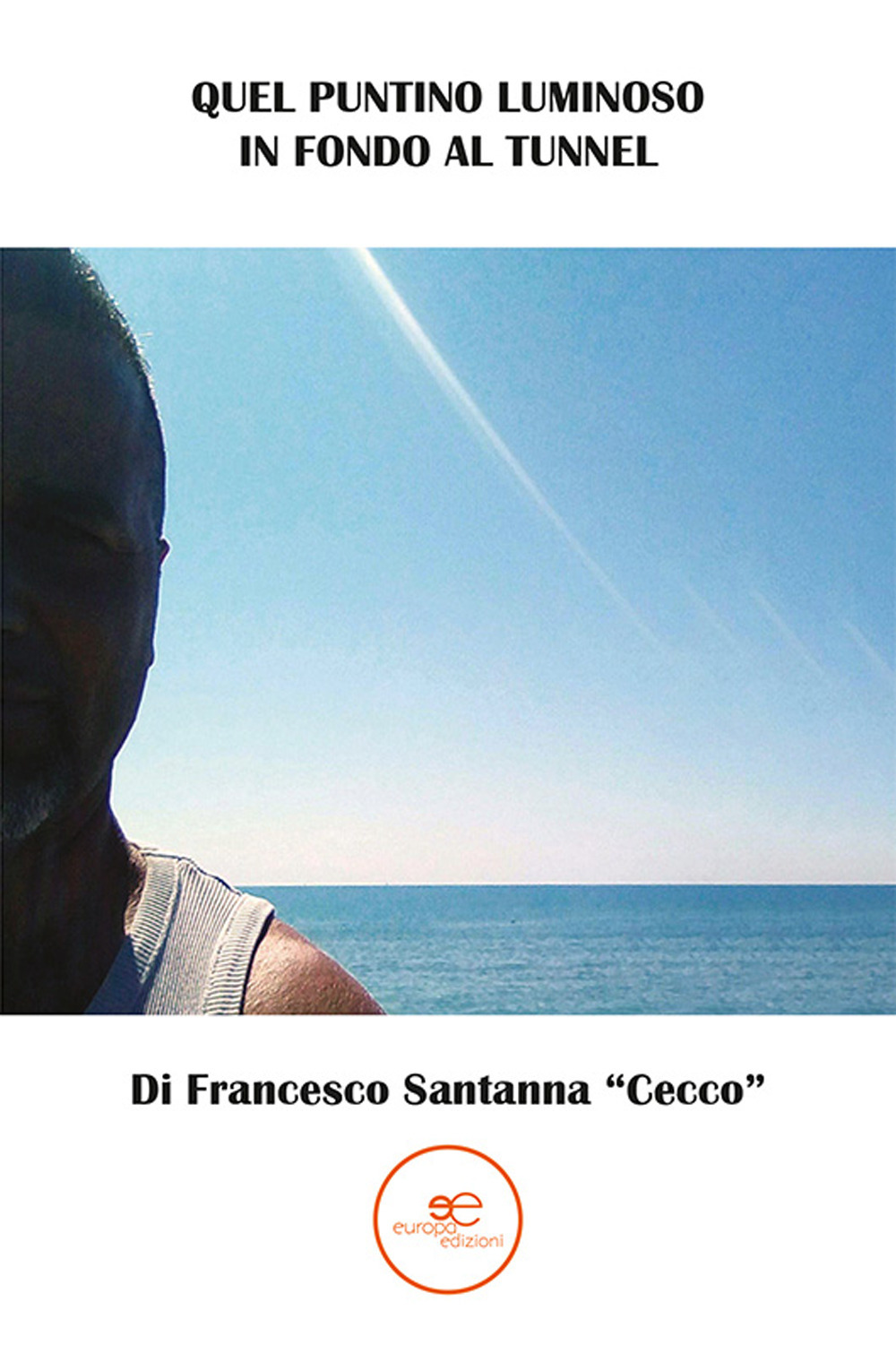 Quel puntino luminoso in fondo al tunnel