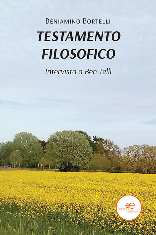 Testamento filosofico. Intervista a Ben Telli