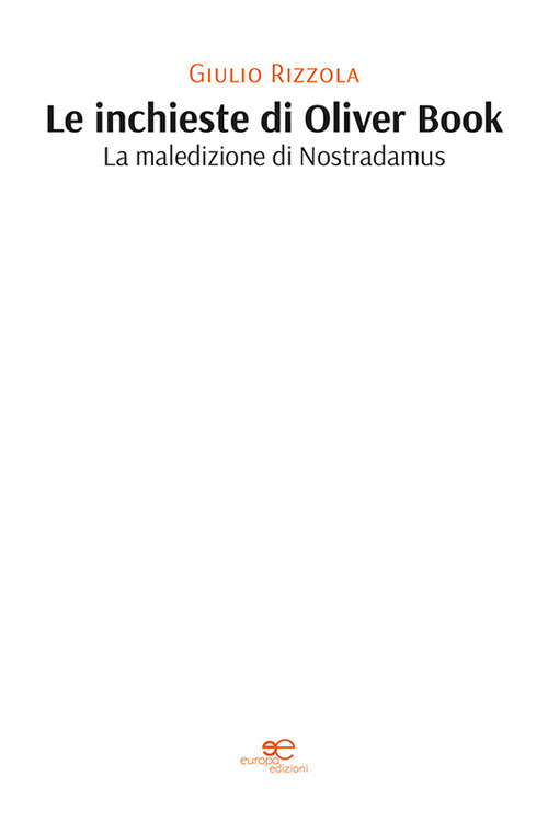 Le inchieste di Oliver Book. La maledizione di Nostradamus