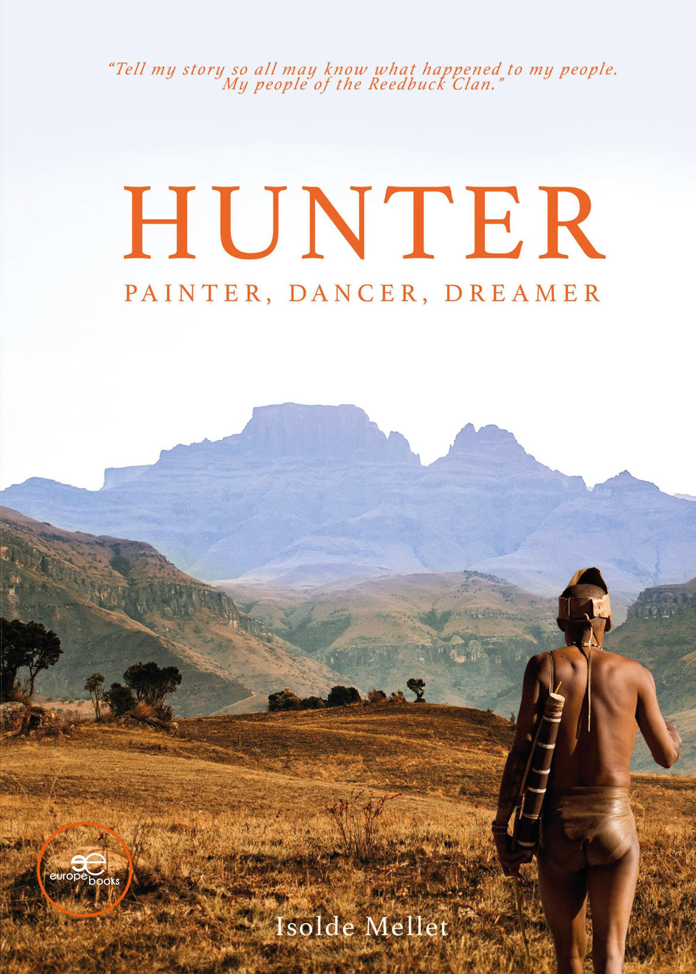 Hunter. Painter, dancer, dreamer