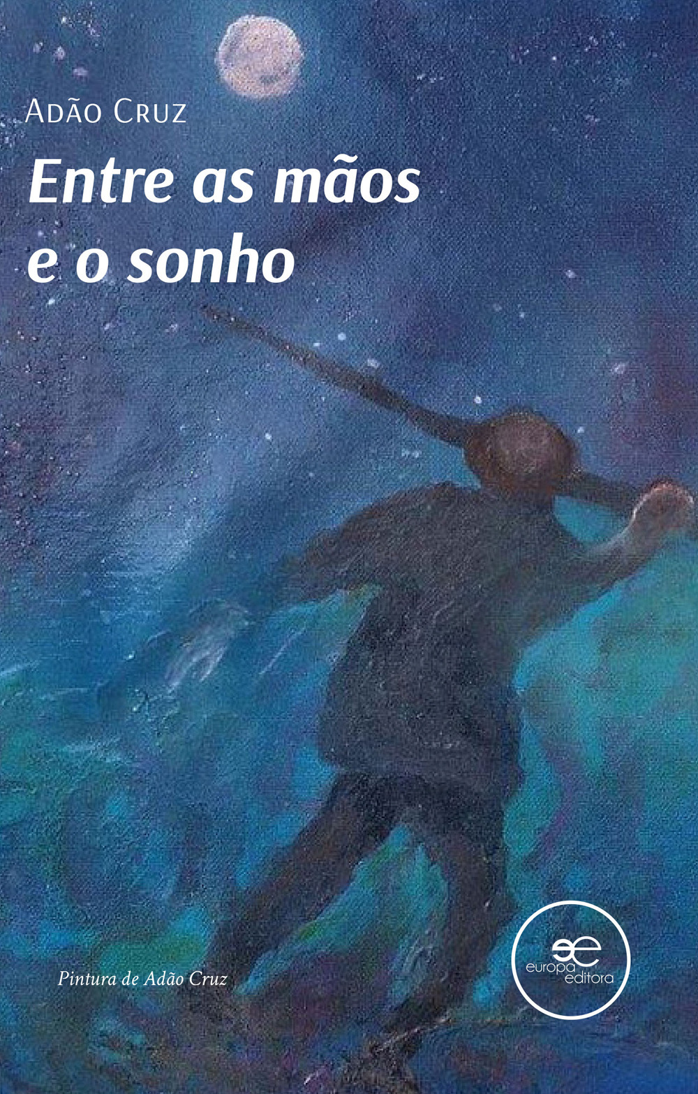 Entre as mãos e o sonho