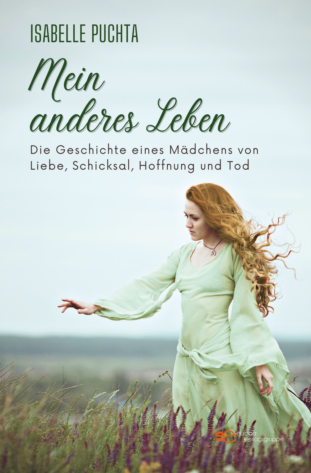 Mein anderes Leben. Die Geschichte eines Mädchens von Liebe, Schicksal, Hoffnung und Tod