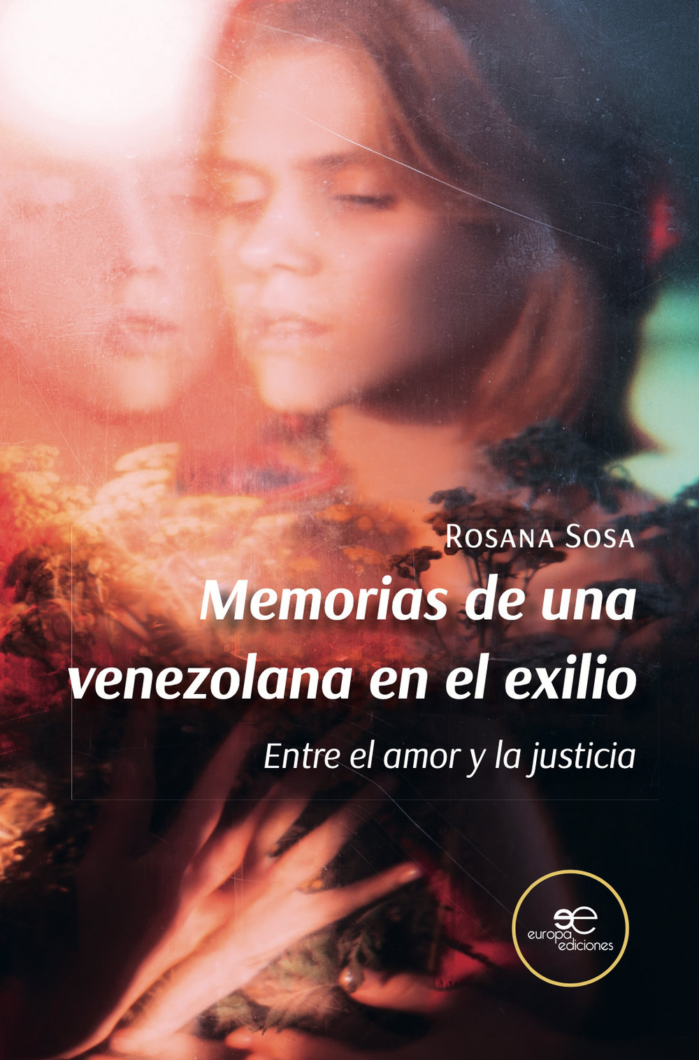 Memoria de una venezola en el exilio. Entre el amor y la justicia