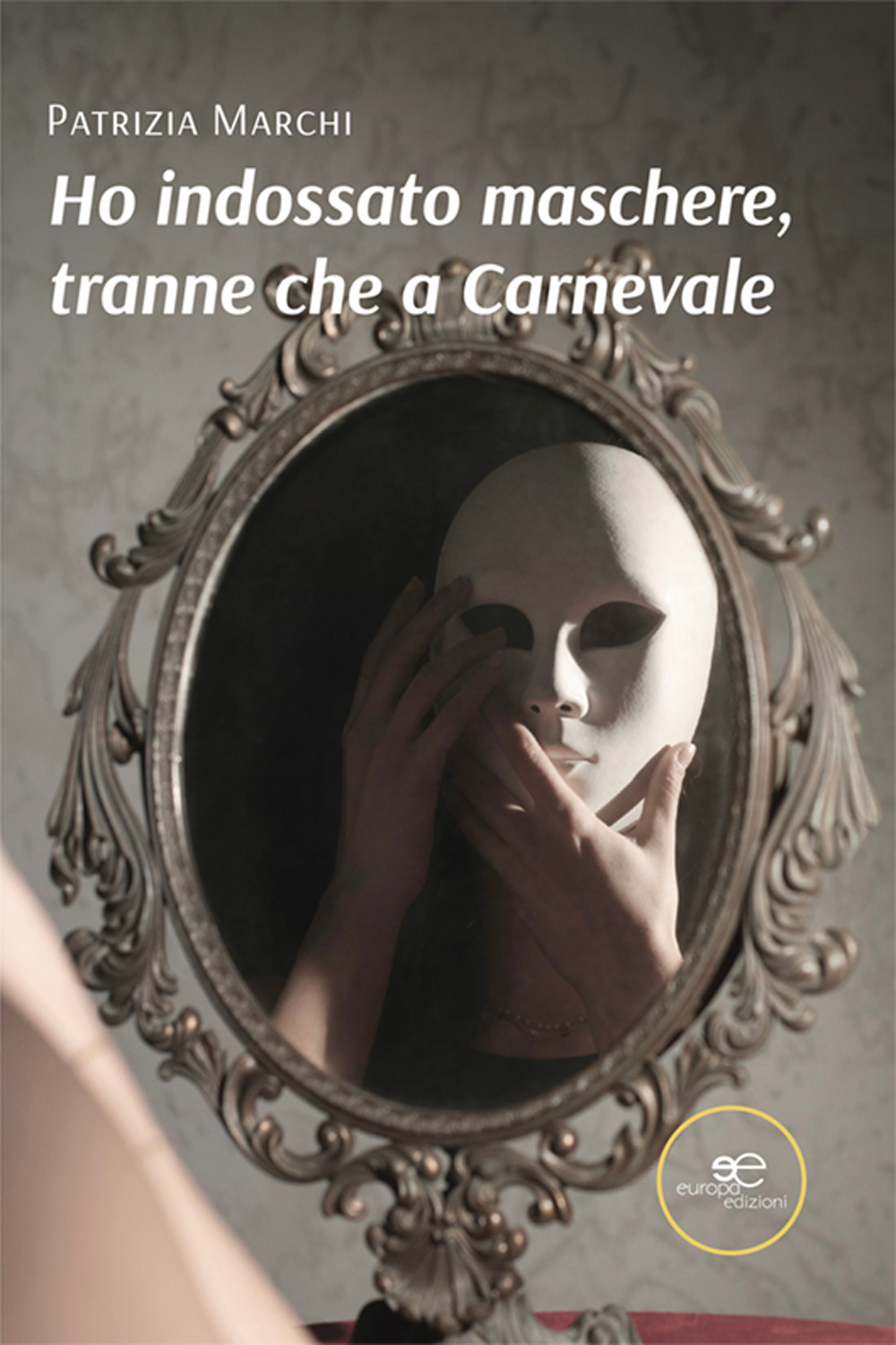 Ho indossato maschere, tranne che a carnevale