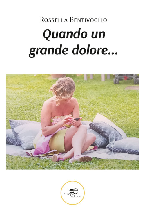 Quando un grande dolore…