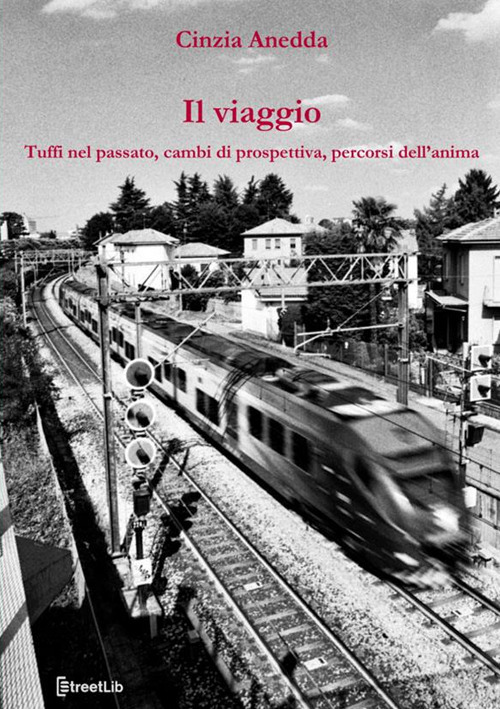 Il viaggio. Tuffi nel passato, cambi di prospettiva, percorsi dell’anima
