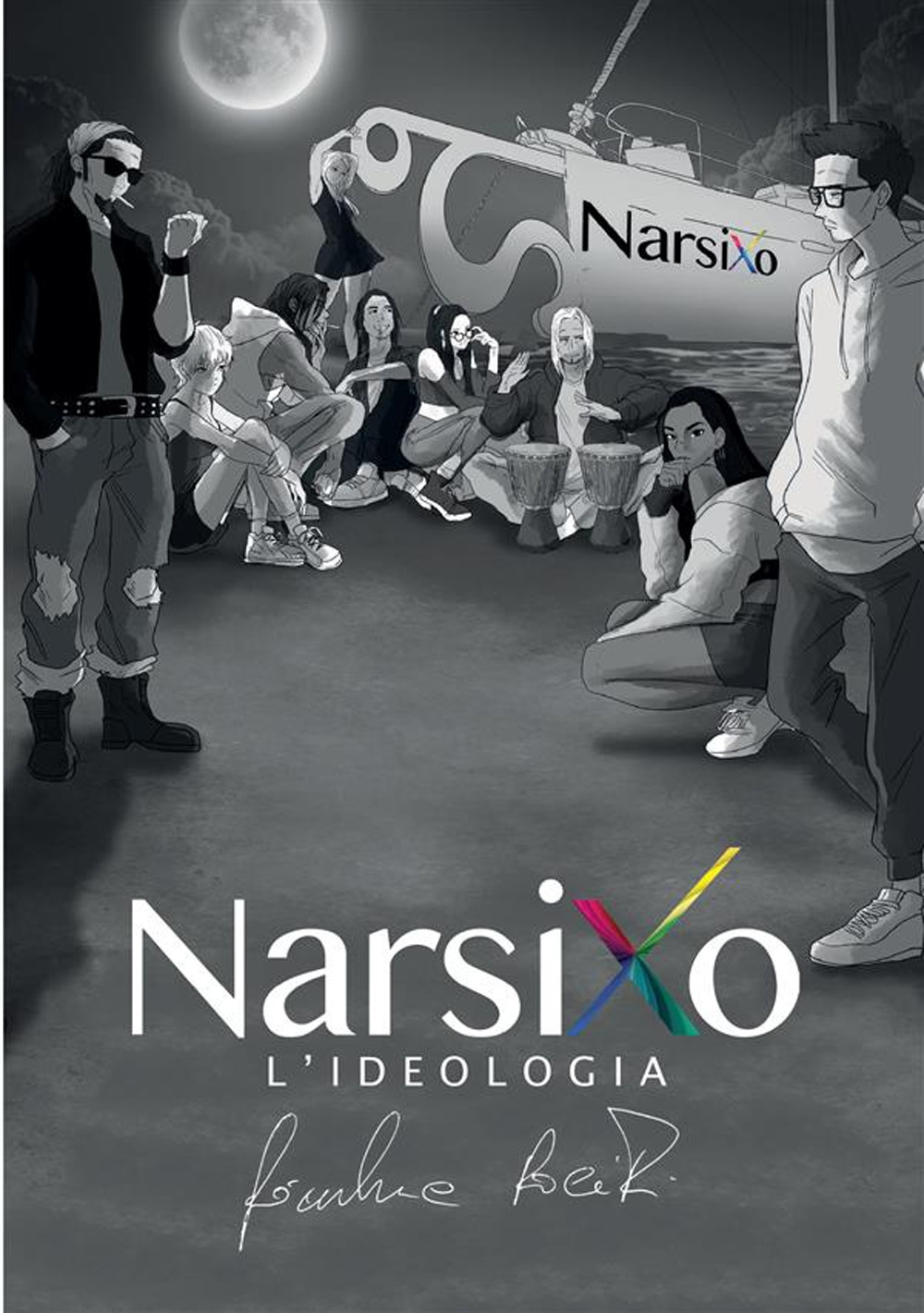 Narsixo. L'ideologia