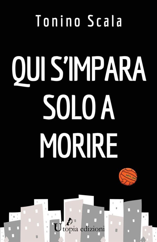 Qui s’impara solo a morire