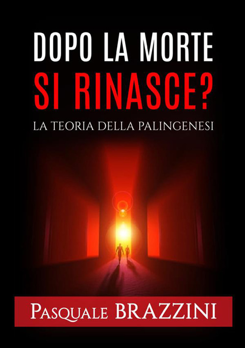 Dopo la morte si rinasce? La teoria della palingenesi
