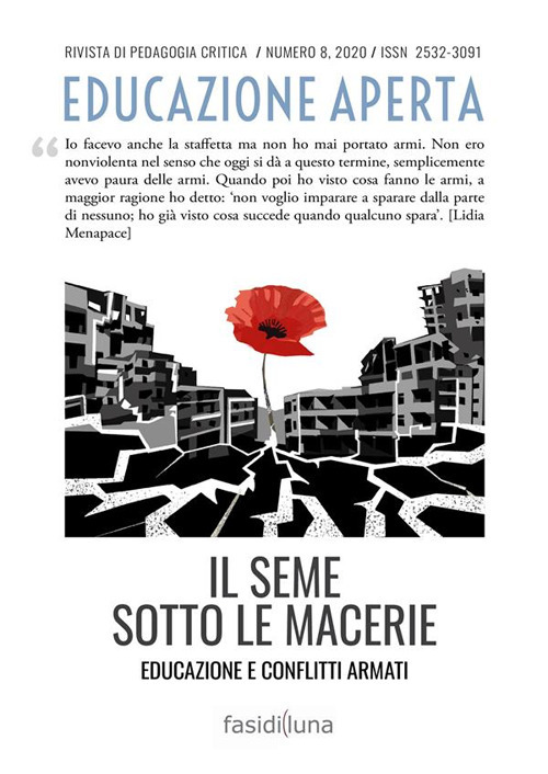 Educazione aperta. Rivista di pedagogia critica. Vol. 8: Il seme sotto le macerie. Educazione e conflitti armati