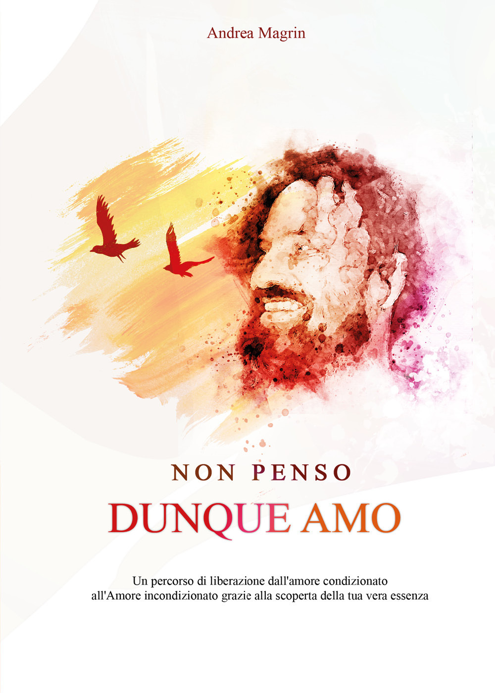 Non penso dunque amo