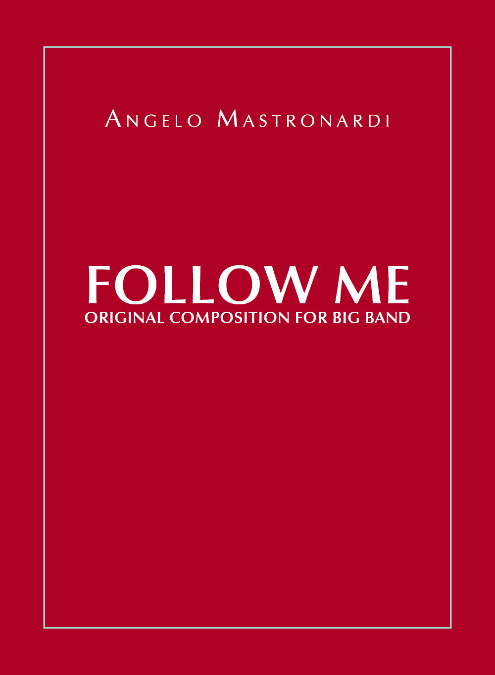 Follow me. Original composition for Big Band