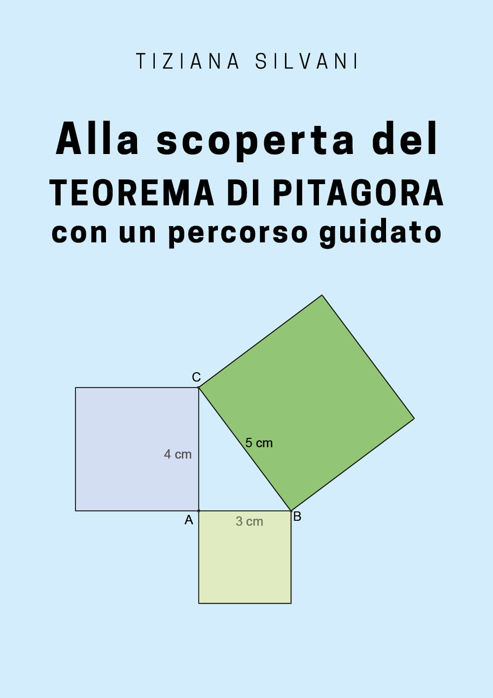 Alla scoperta del teorema di Pitagora con un percorso guidato