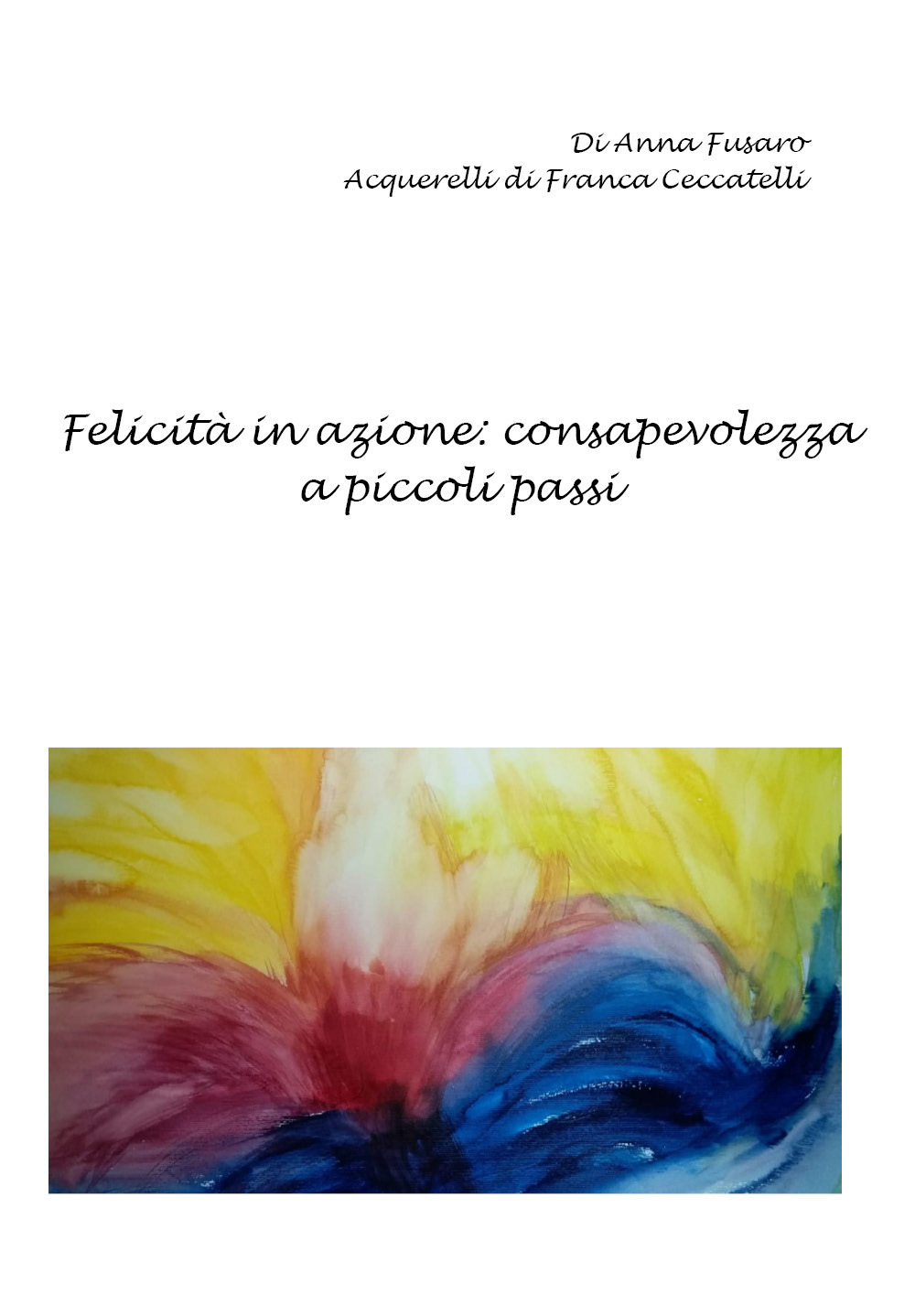 Felicità in azione: consapevolezza a piccoli passi