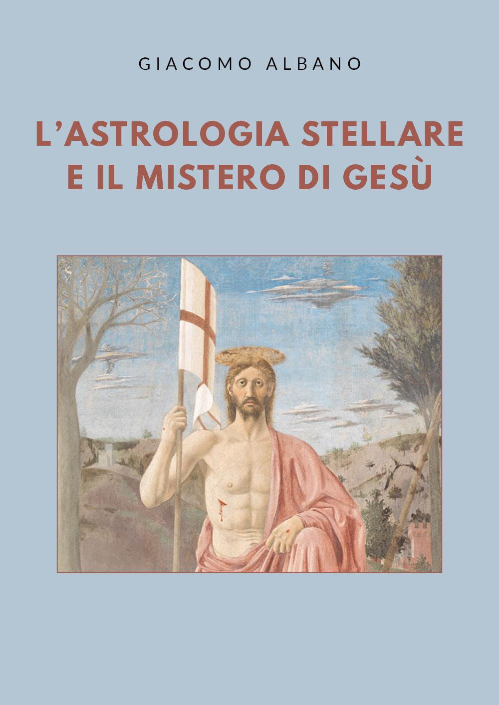 L'astrologia stellare e il mistero di Gesù