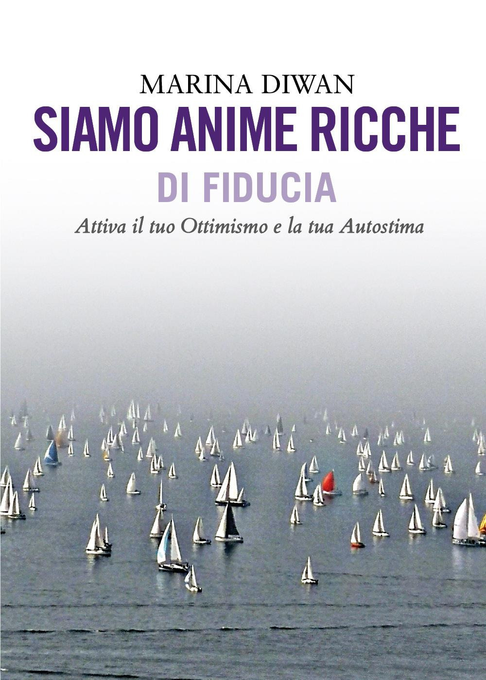 Siamo anime ricche di fiducia