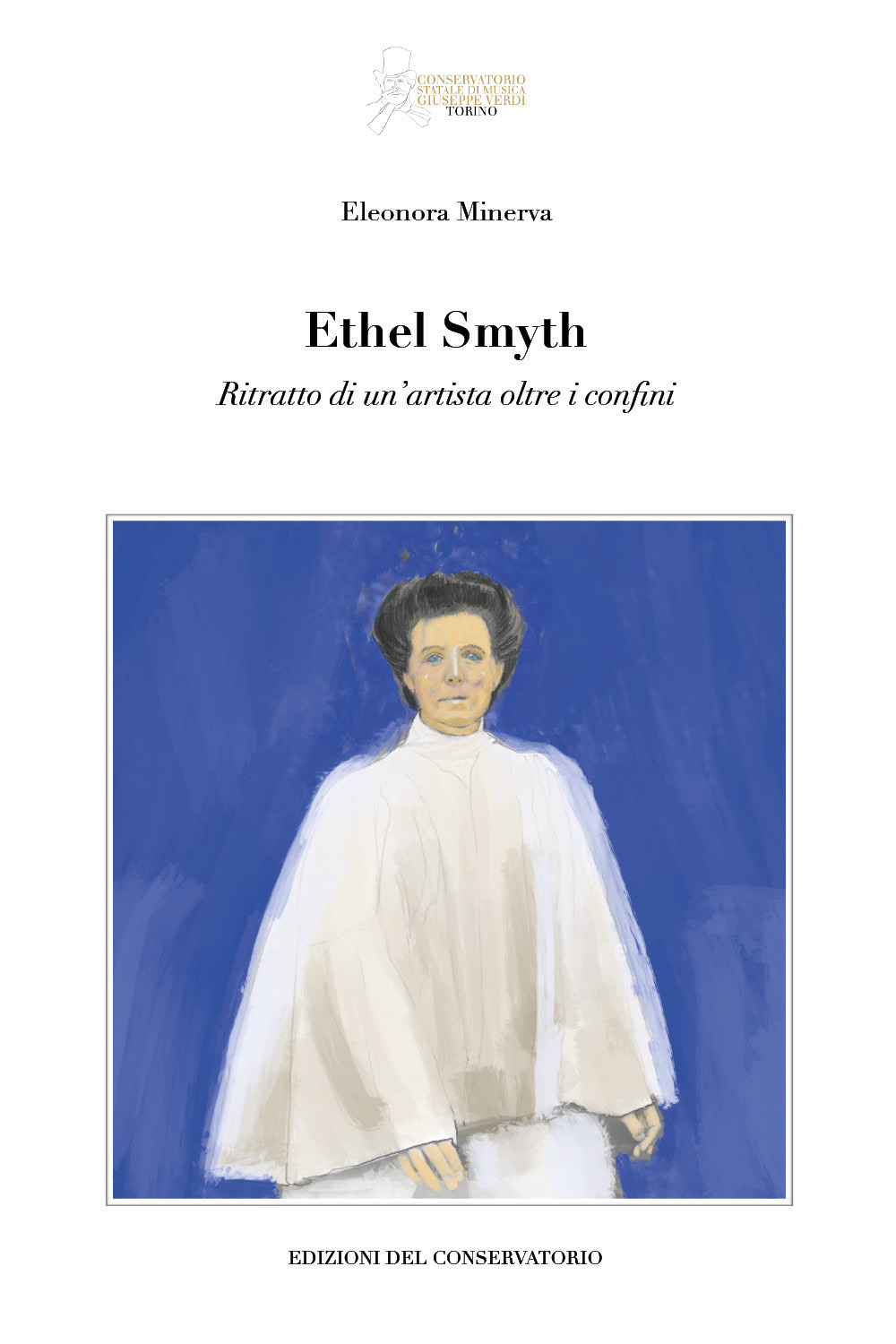 Ethel Smyth. Ritratto di un'artista oltre i confini