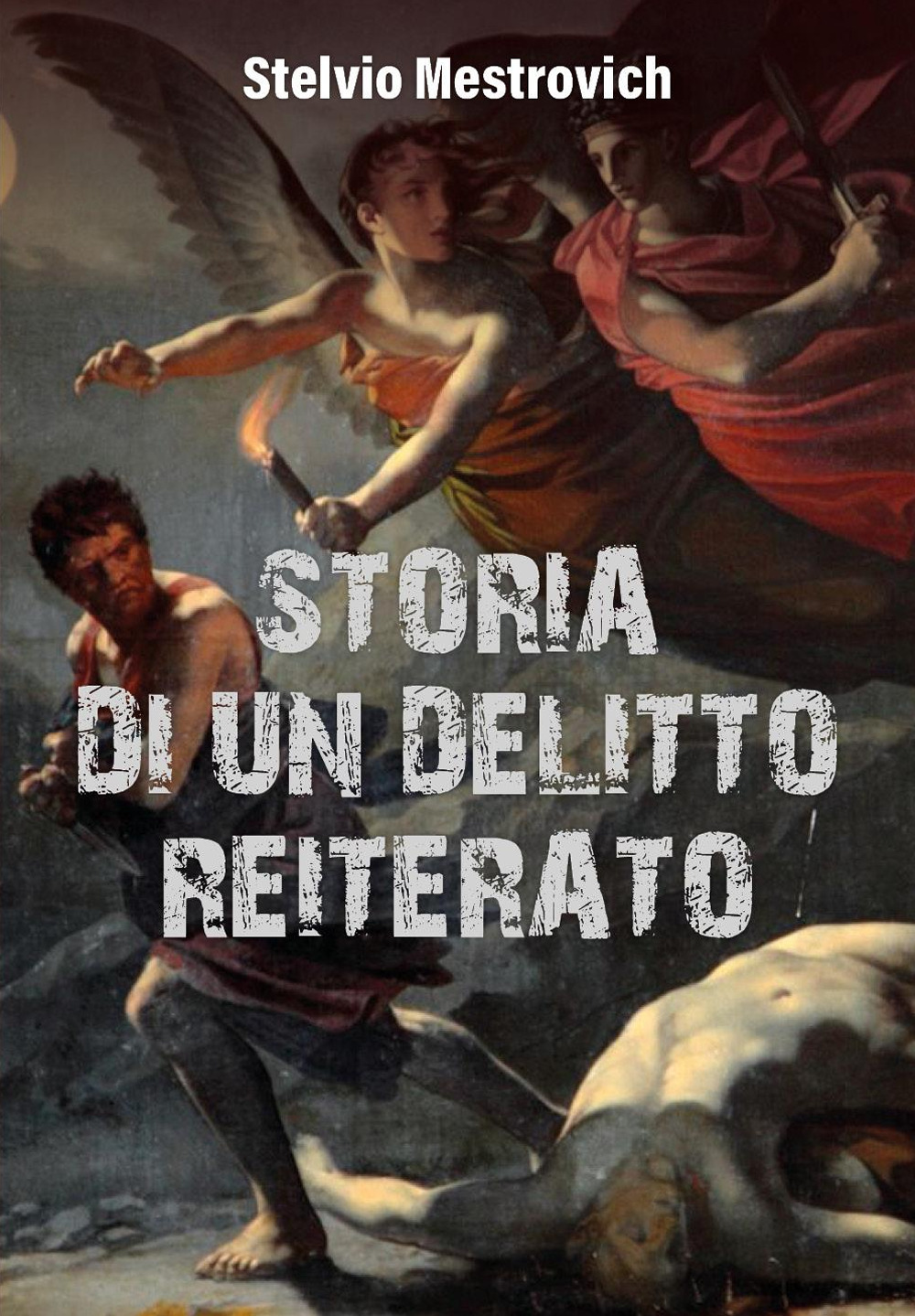 Storia di un delitto reiterato