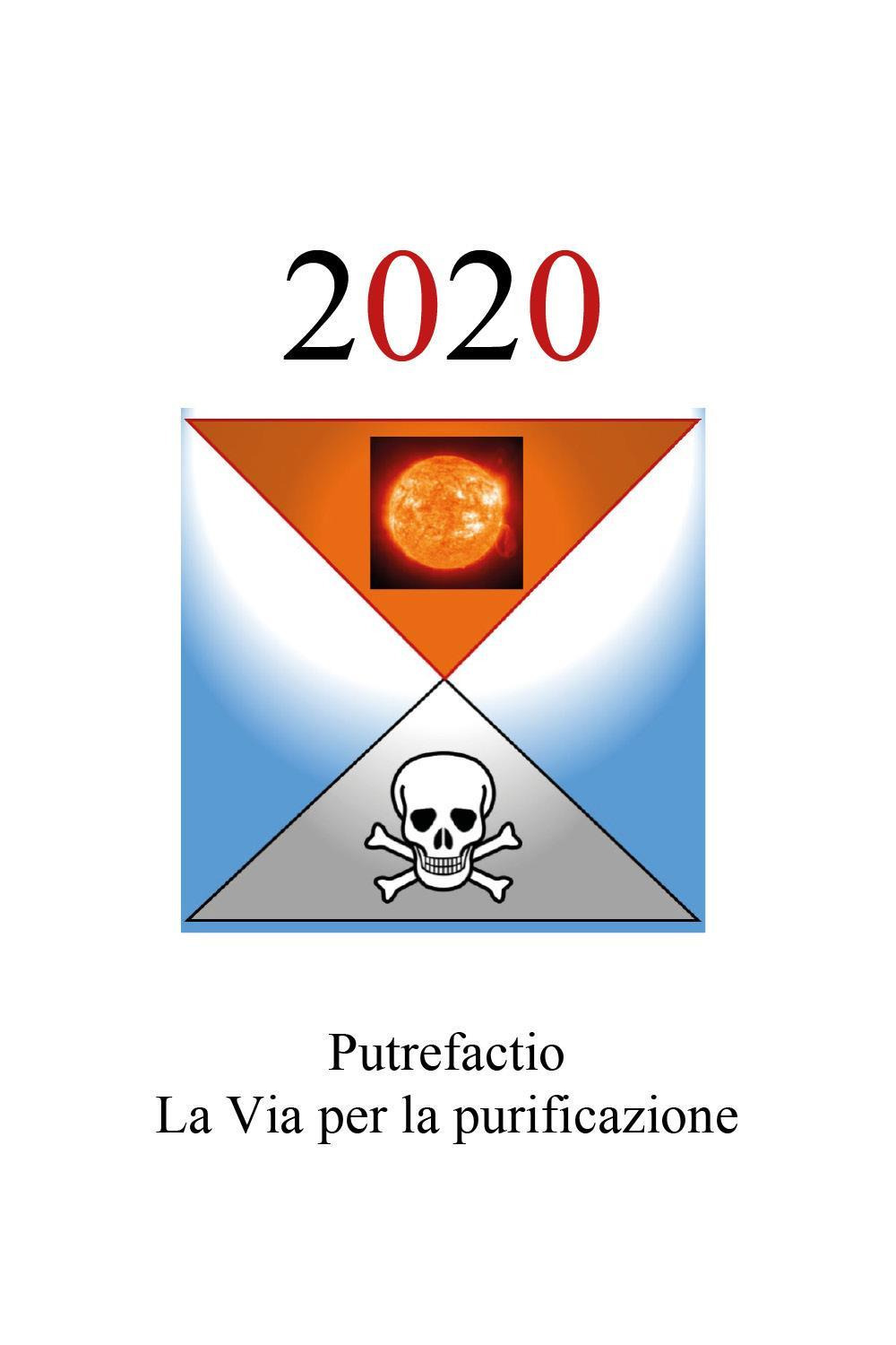 2020. Putrefactio, la via per la purificazione