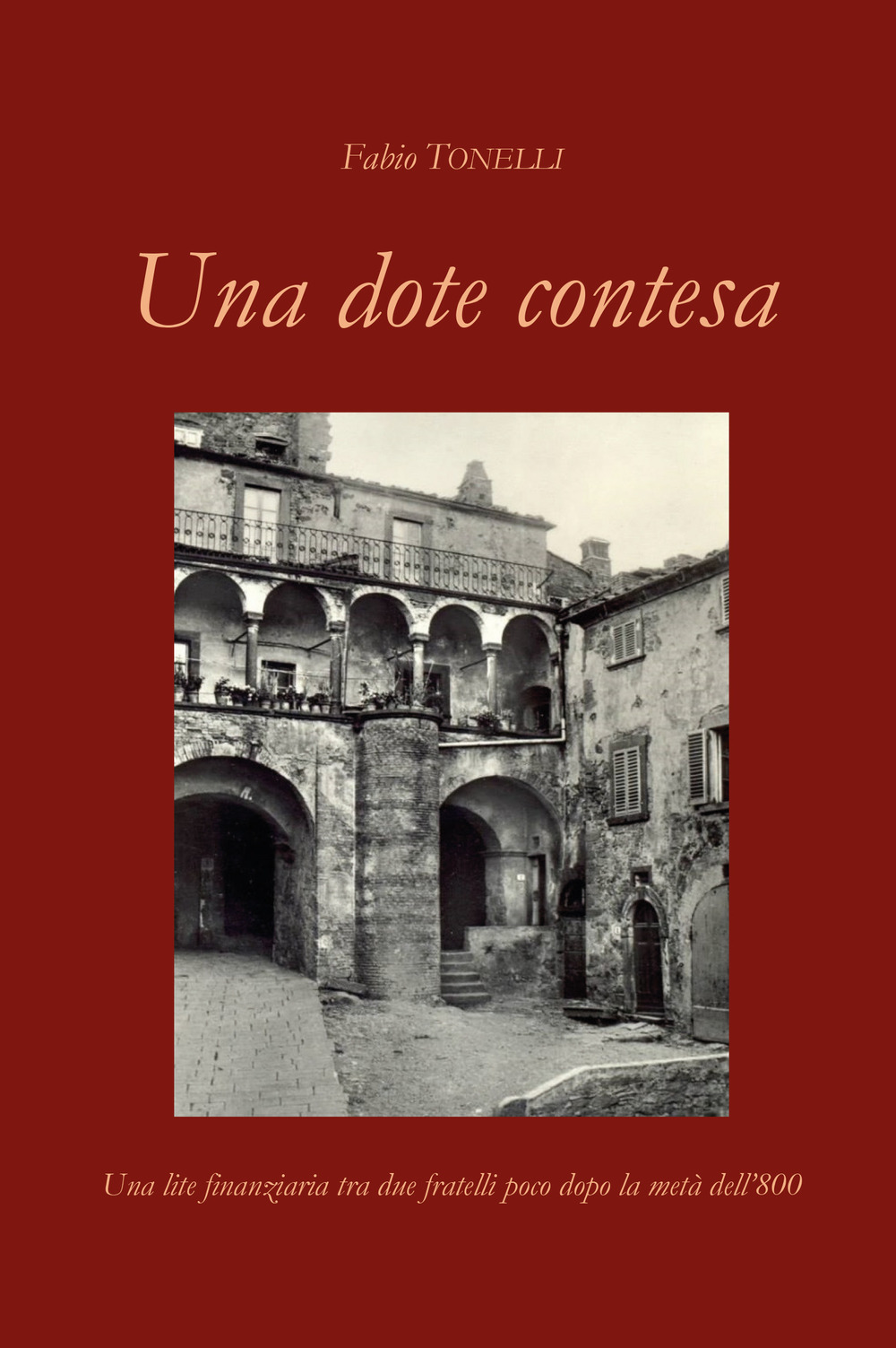 Una dote contesa. Una lite finanziaria tra due fratelli poco dopo la metà dell'800