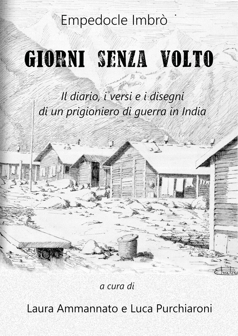 Giorni senza volto. Il diario, i versi e i disegni di un prigioniero di guerra in India