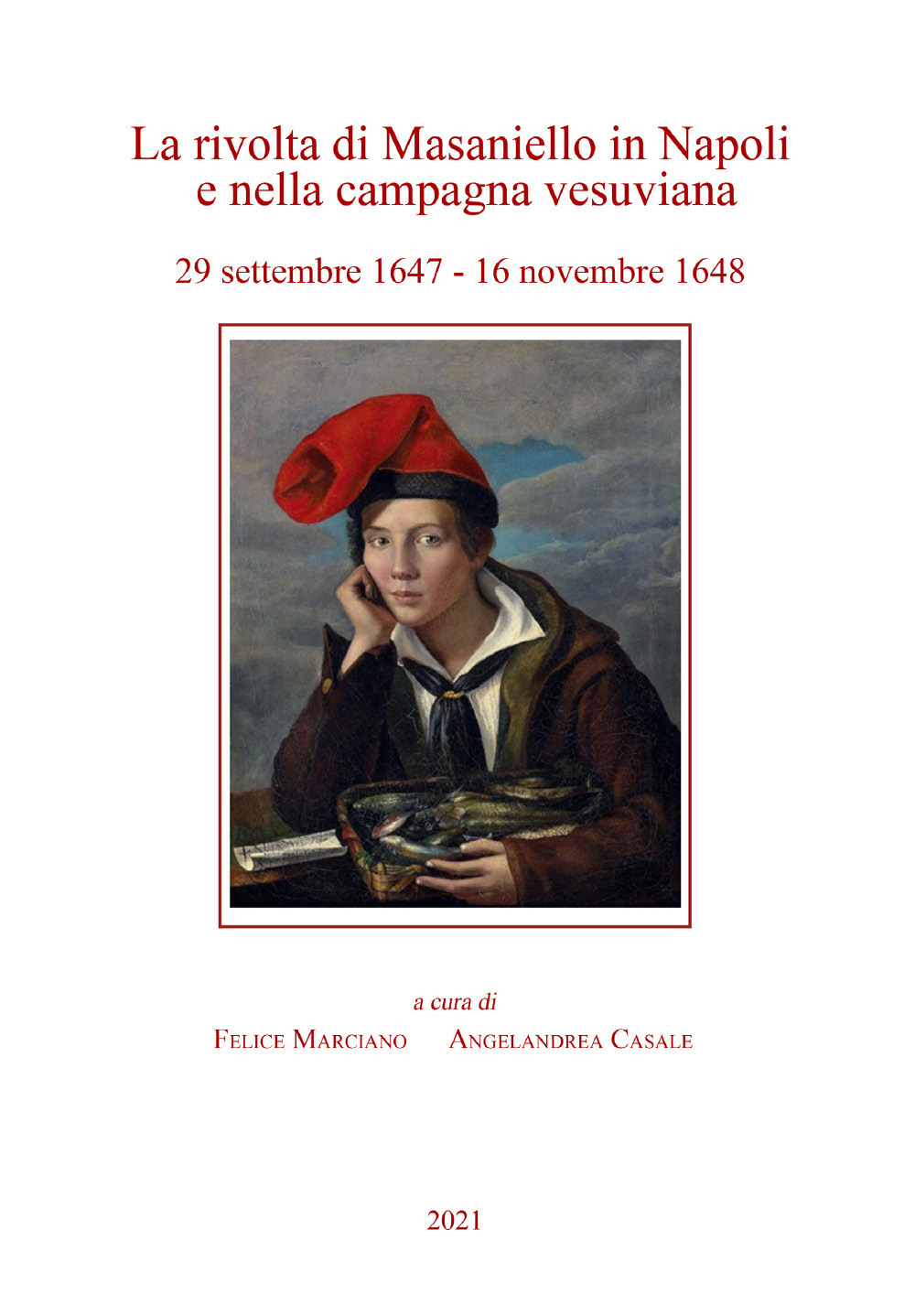 La rivolta di Masaniello in Napoli e nella campagna vesuviana. 29 settembre 1947-16 novembre 1948