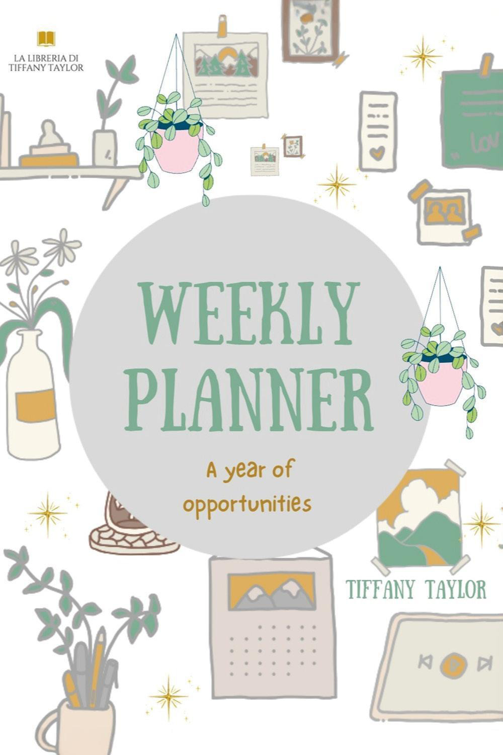 Weekly planner. A year of opportunities