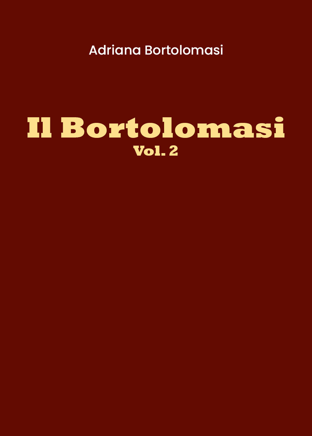Il Bortolomasi. Vol. 2