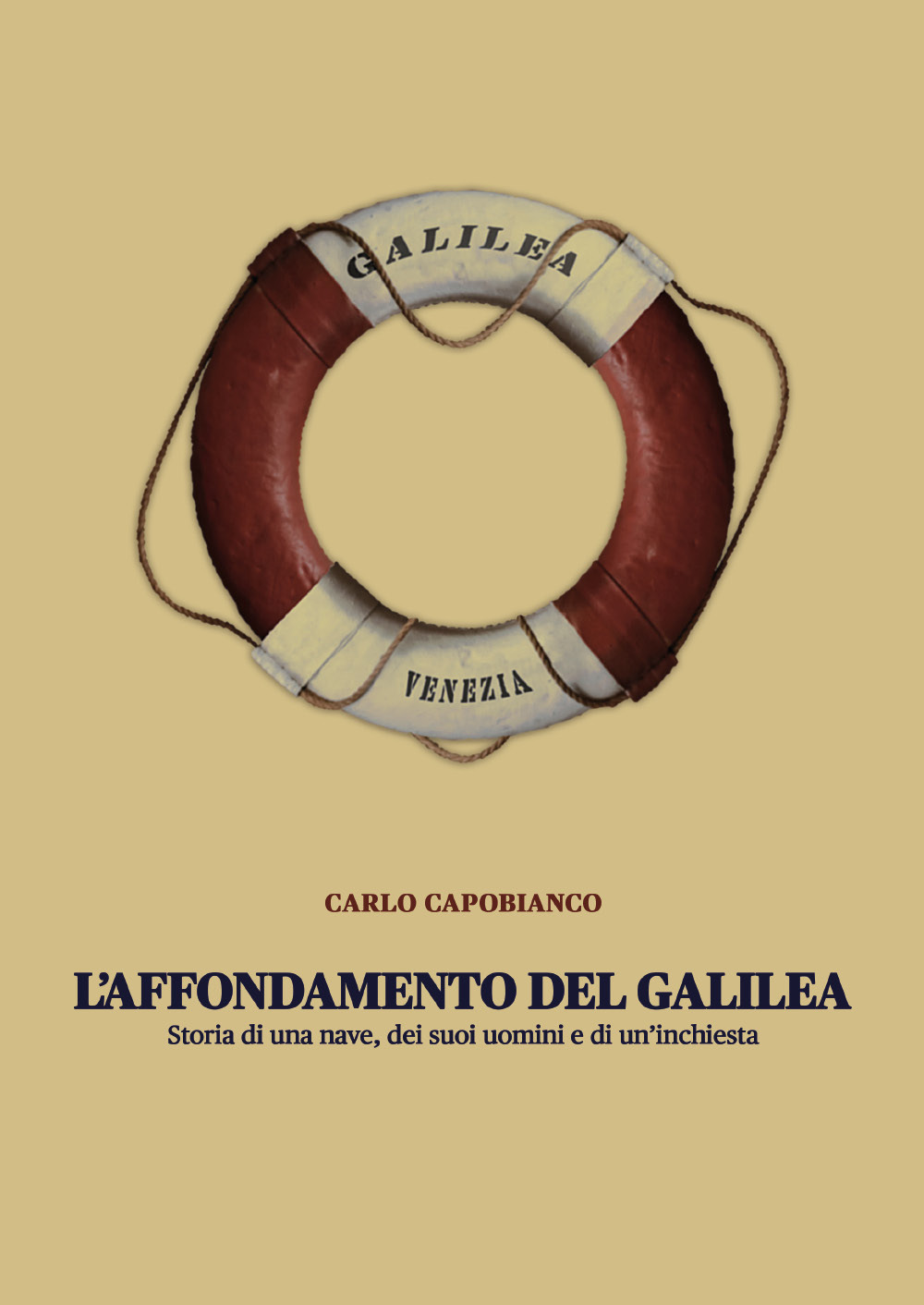L'affondamento del Galilea. Storia di una nave, dei suoi uomini e di un'inchiesta