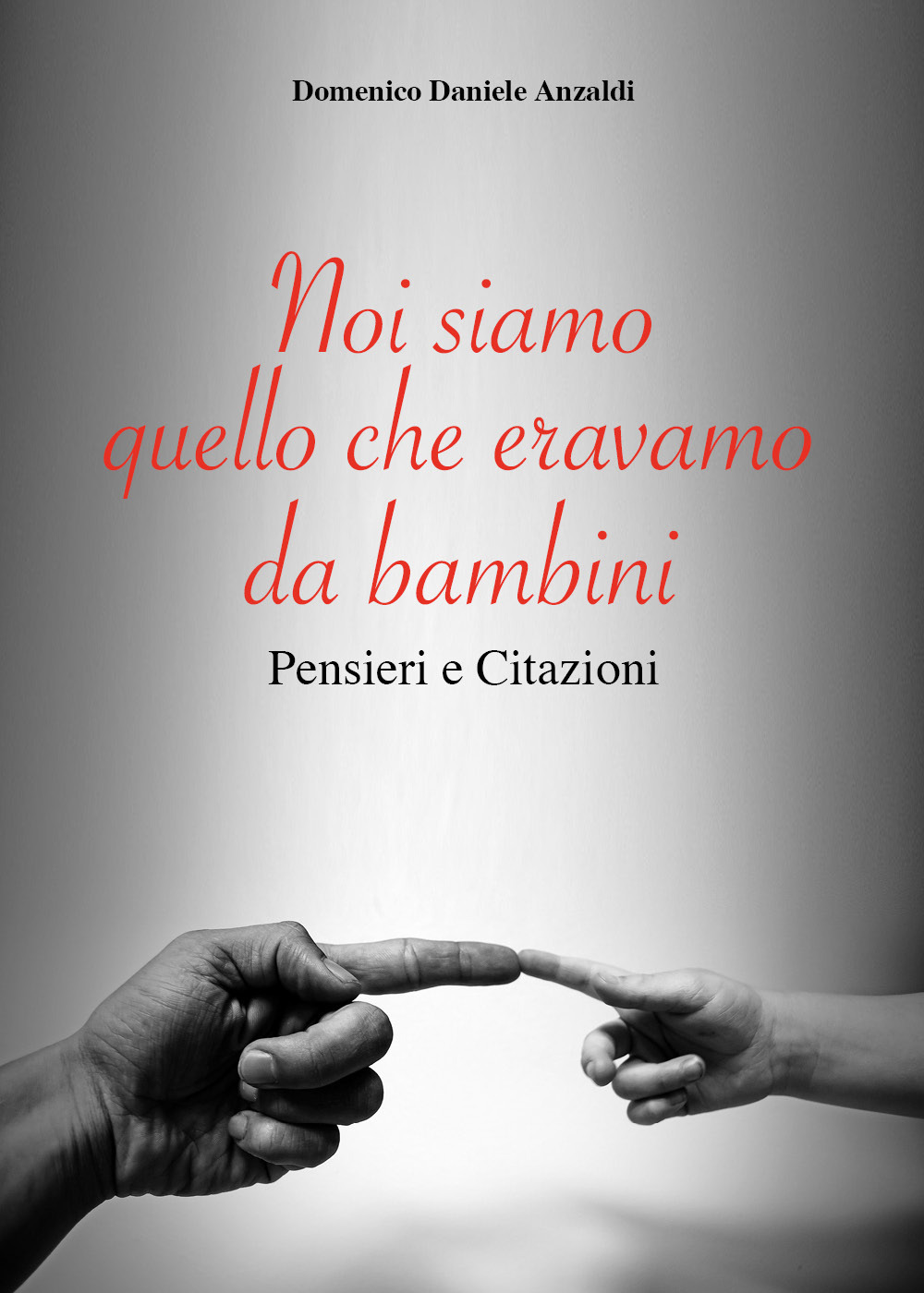 Noi siamo quello che eravamo da bambini