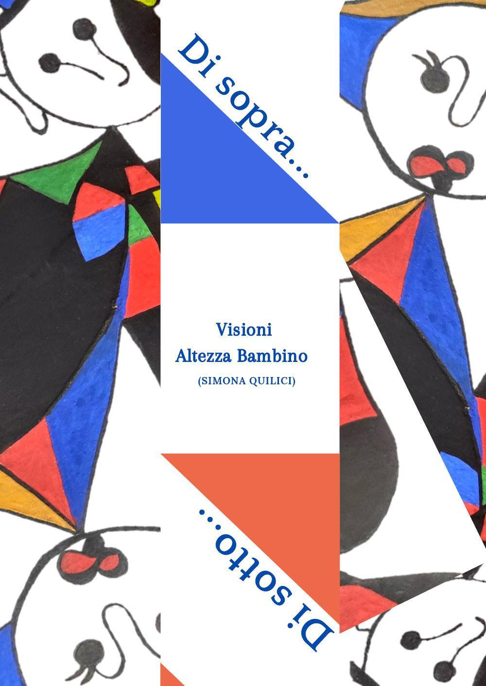 Di sopra... Di sotto. Visioni altezza bambino