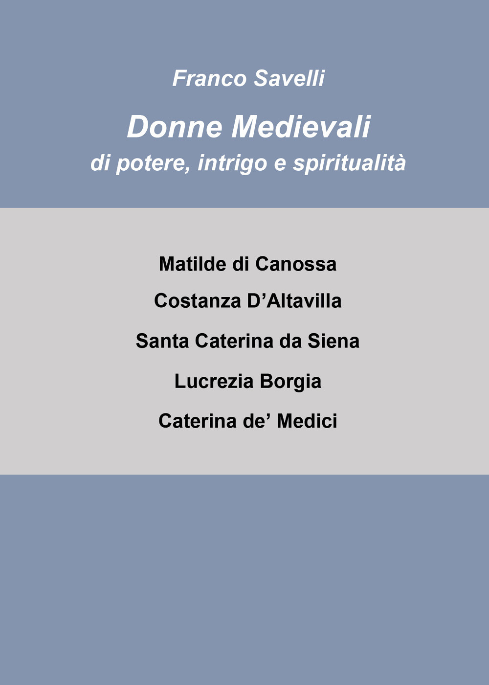 Donne medievali di potere, intrigo e spiritualità