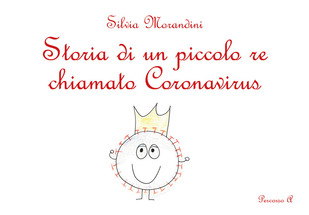 Storia di un piccolo re chiamato Coronavirus