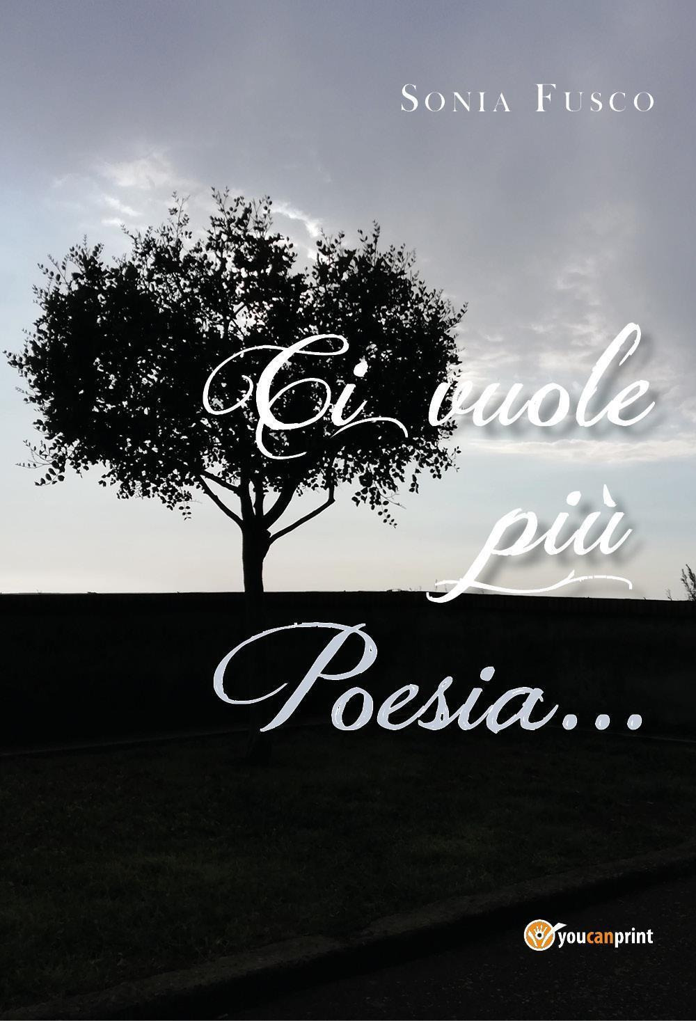 Ci vuole più poesia...