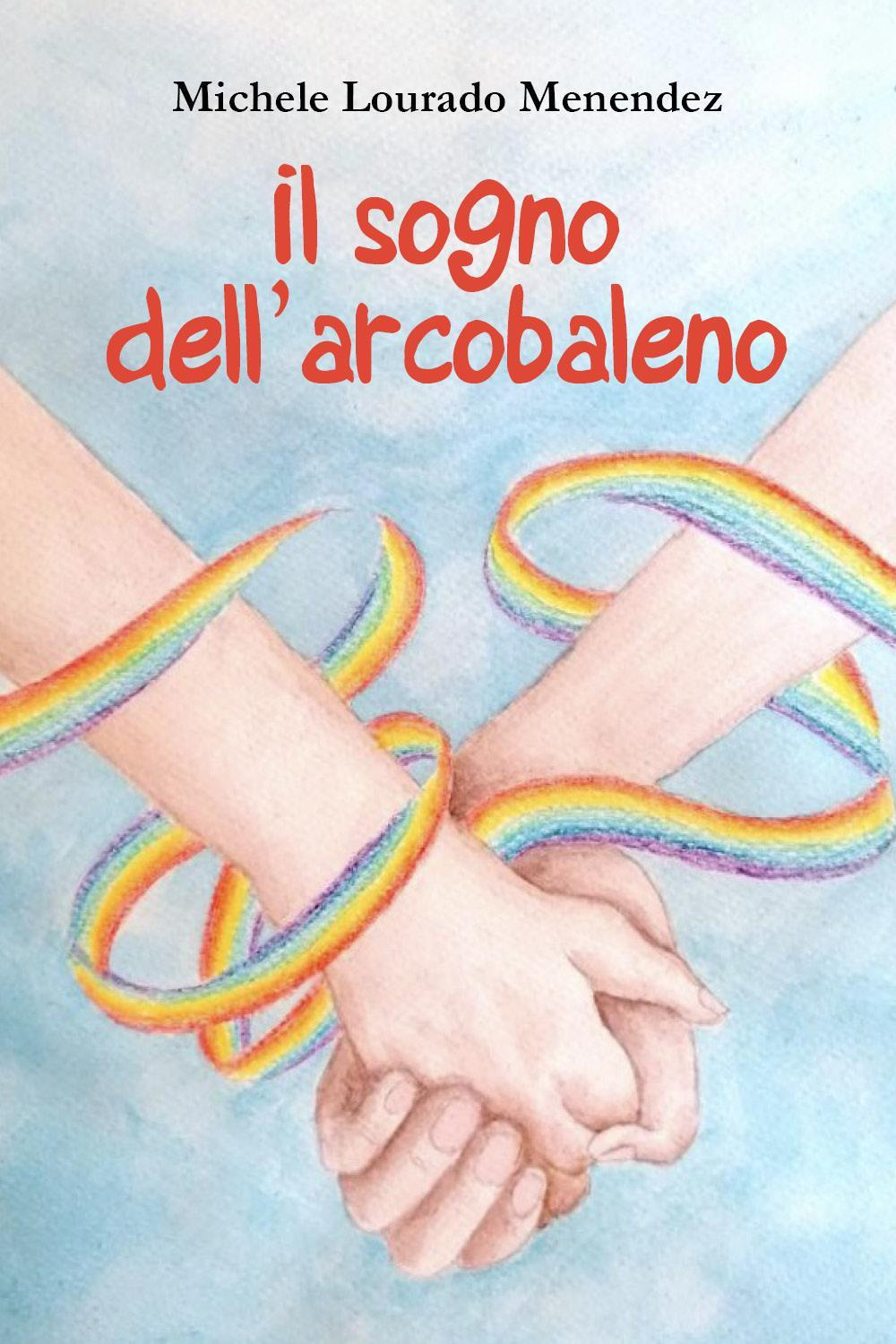 Il sogno dell'arcobaleno