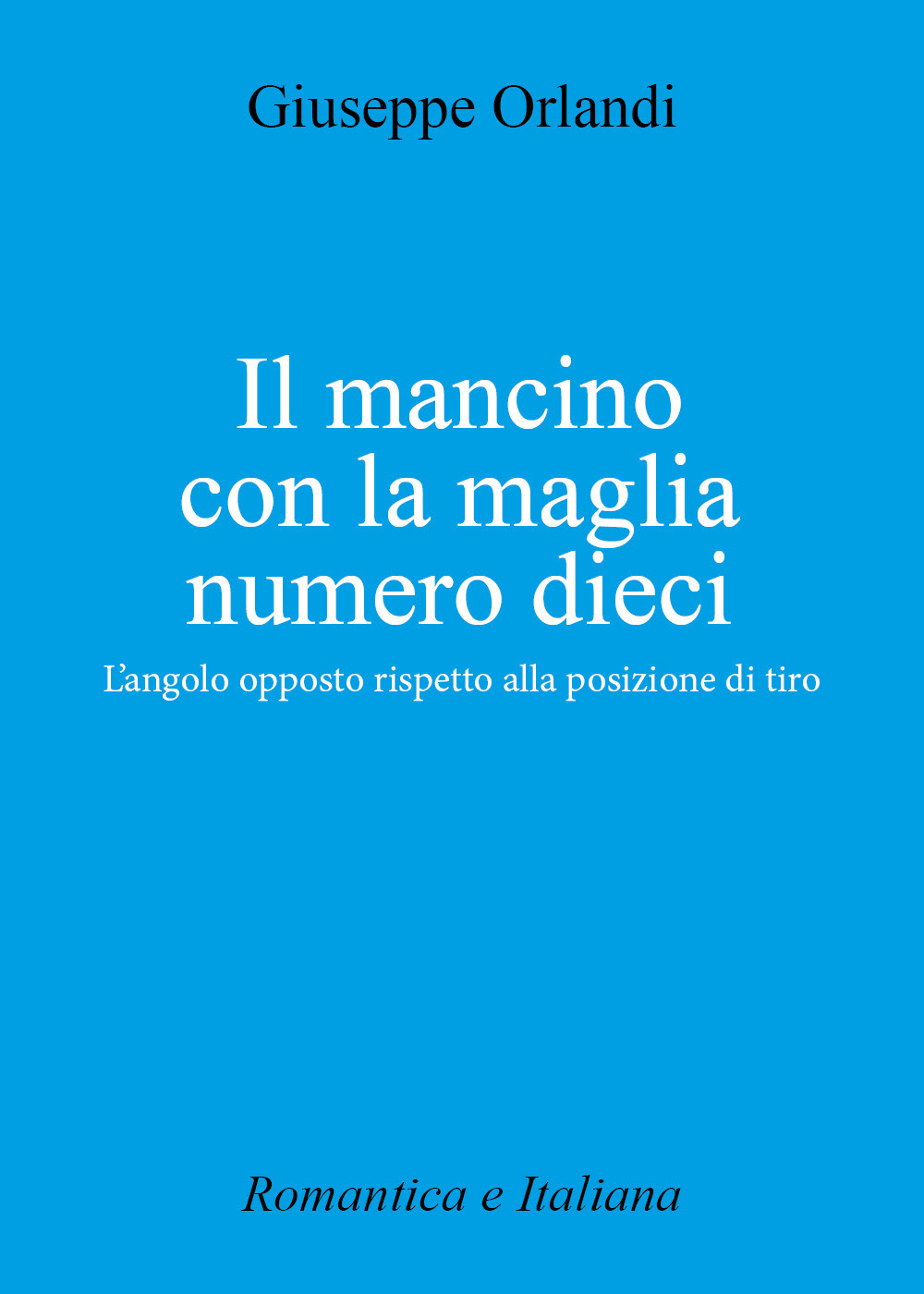 Il mancino con la maglia numero 10. L'angolo opposto rispetto alla posizione di tiro